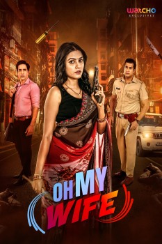 Download Oh My Wife (2024) Season 1 WEB-DL Complete Hindi WEB Series 1080p | 720p | 480p [450MB] download