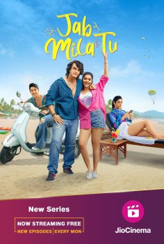 Download Jab Mila Tu (Season 1) (Part 6 ADDED) Hindi ORG Jio Web Series WEB-DL 720p | 480p [300MB] download