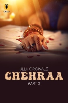 Download [18+] Chehraa Part 1 (2023) Hindi Ullu Originals Web Series HDRip 1080p | 720p | 480p [220MB] download