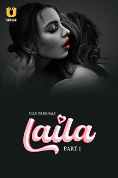 Download [18+] Laila – Part 1 (2023) Hindi Ullu Originals Web Series HDRip 1080p | 720p | 480p [300MB] download